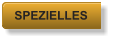 SPEZIELLES